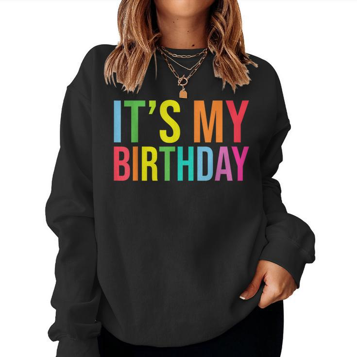 It's My Birthday For Boys Girls Birthday Ns Women Sweatshirt