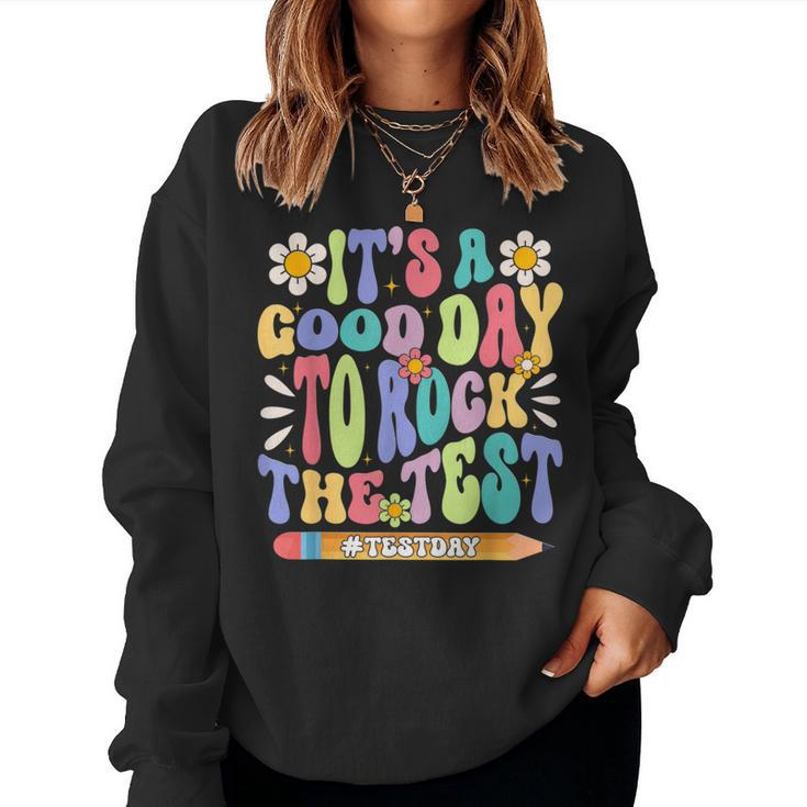 It's A Good Day To Rock The Test Groovy Testing Motivation Women Sweatshirt