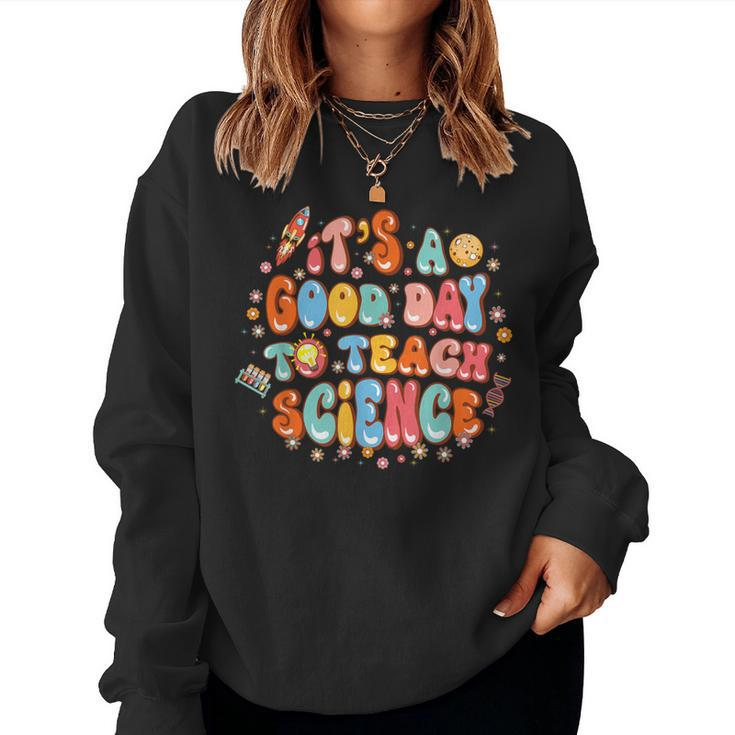 It's A Good Day To Teach Science Teacher Groovy Retro Women Sweatshirt