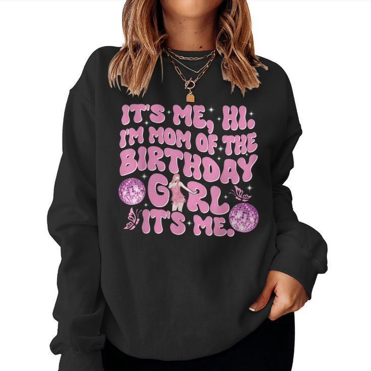 Its Me Hi Im Mom And Dad Birthday Girl Music Family Matching Women Sweatshirt