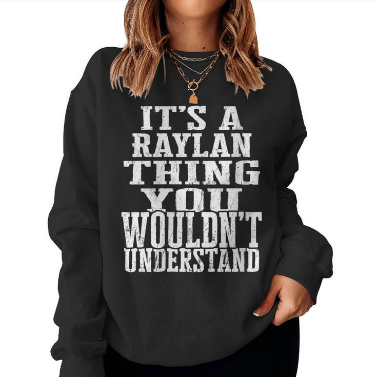 It's A Raylan Thing Matching Family Reunion First Last Name Women Sweatshirt
