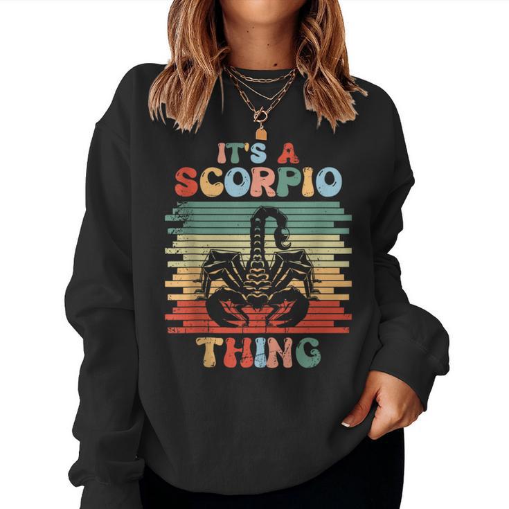 It's A Scorpio Thing Astrology Scorpio Zodiac Dad Women Women Sweatshirt