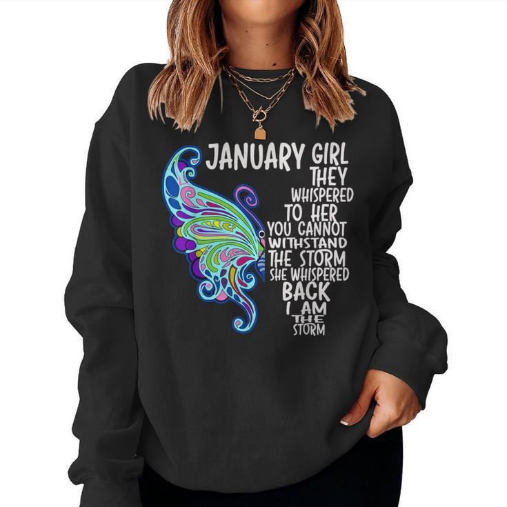 January Girl She Whispered Back I Am The Storm Butterfly Women Sweatshirt