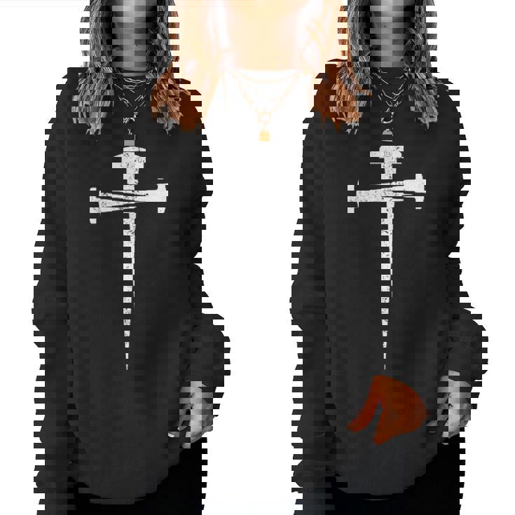 Jesus Cross Three Nails Christian Vintage Cross Made Nails Women Sweatshirt