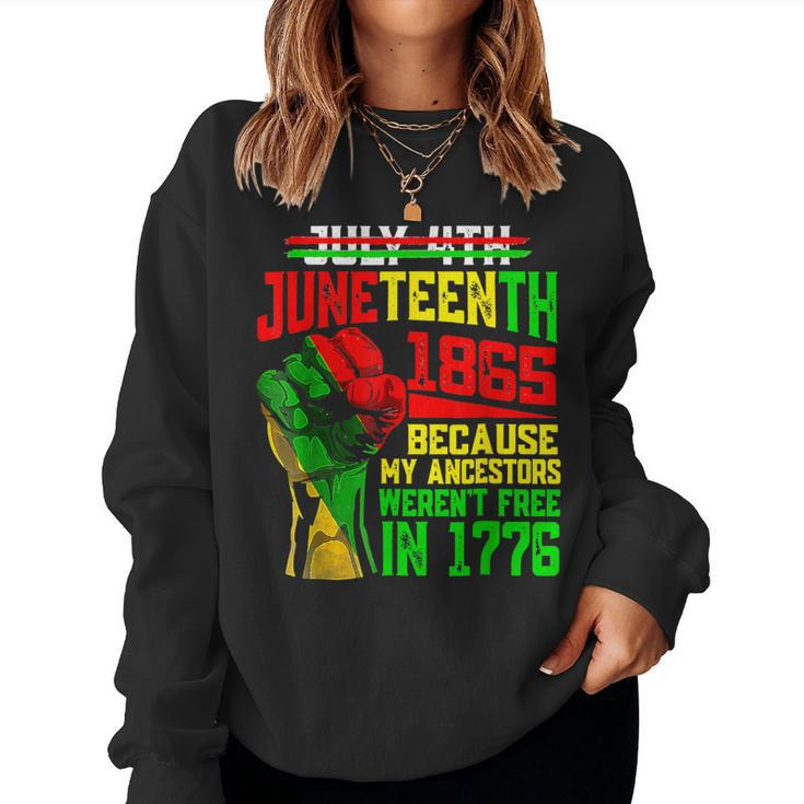 July 4Th Junenth 1865 Because My Ancestors Girls Women Sweatshirt