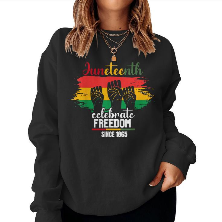 Junenth Celebrate Freedom 1865 African American Women Women Sweatshirt