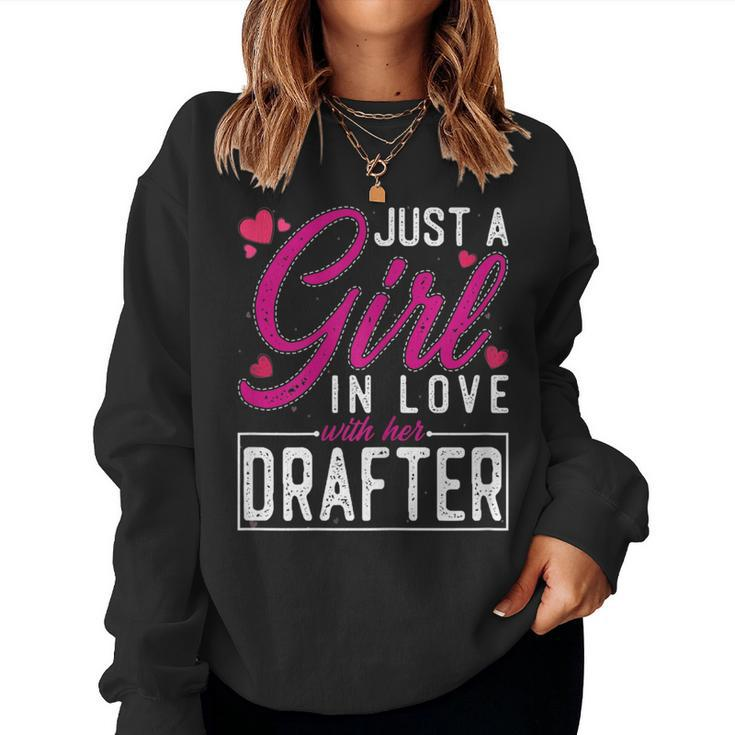 Just A Girl In Love With Her Drafter Drafter's Wife Women Sweatshirt