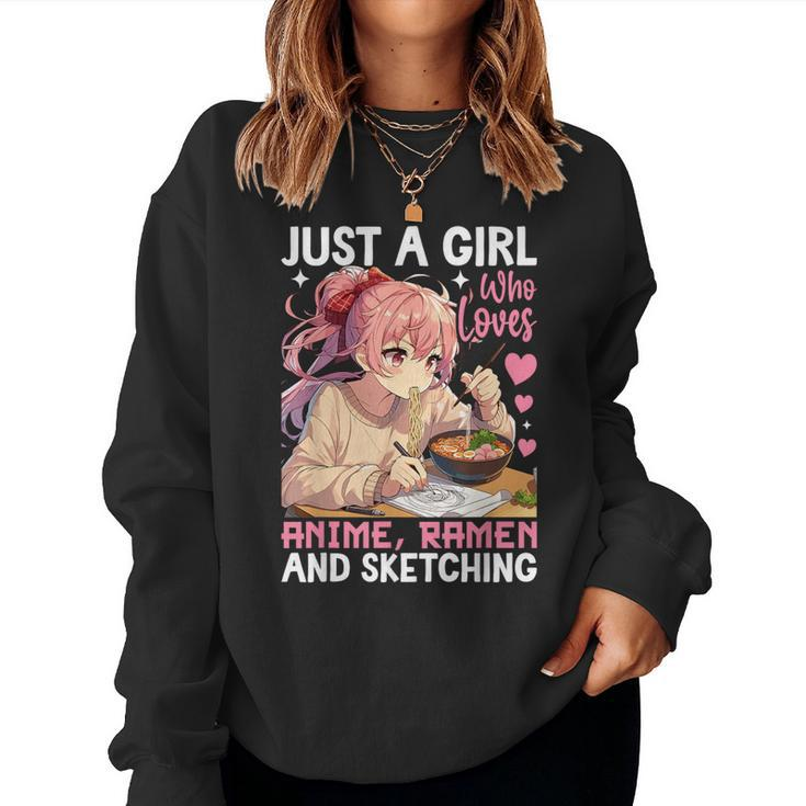 Just A Girl Who Loves Anime Ramen And Sketching Anime Merch Women Sweatshirt