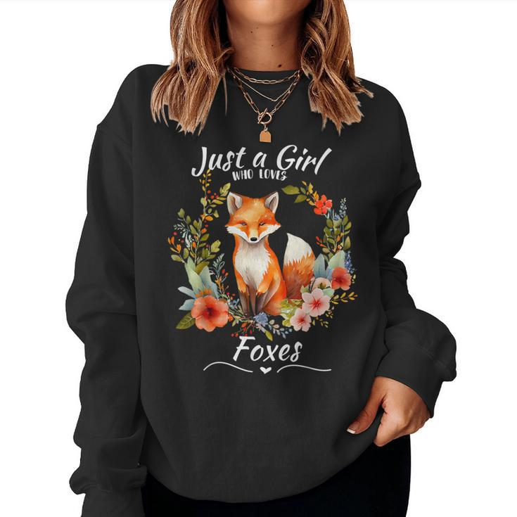 Just A Girl Who Loves Foxes For Girls Who Love Animals Women Sweatshirt