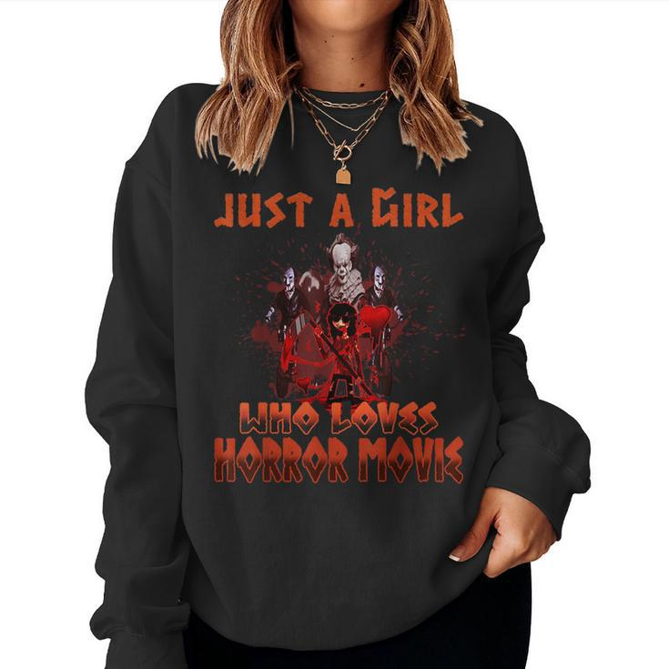 Just A Girl Who Loves Horror Movie Man Customs Women Sweatshirt