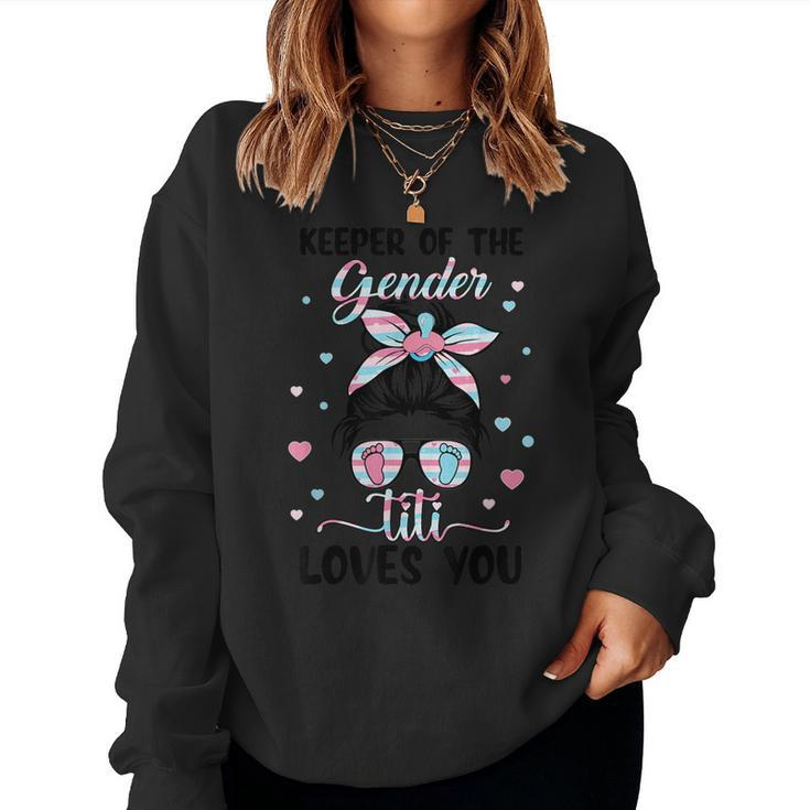 Keeper Of The Gender Titi Loves You Gender Reveal Messy Bun Women Sweatshirt