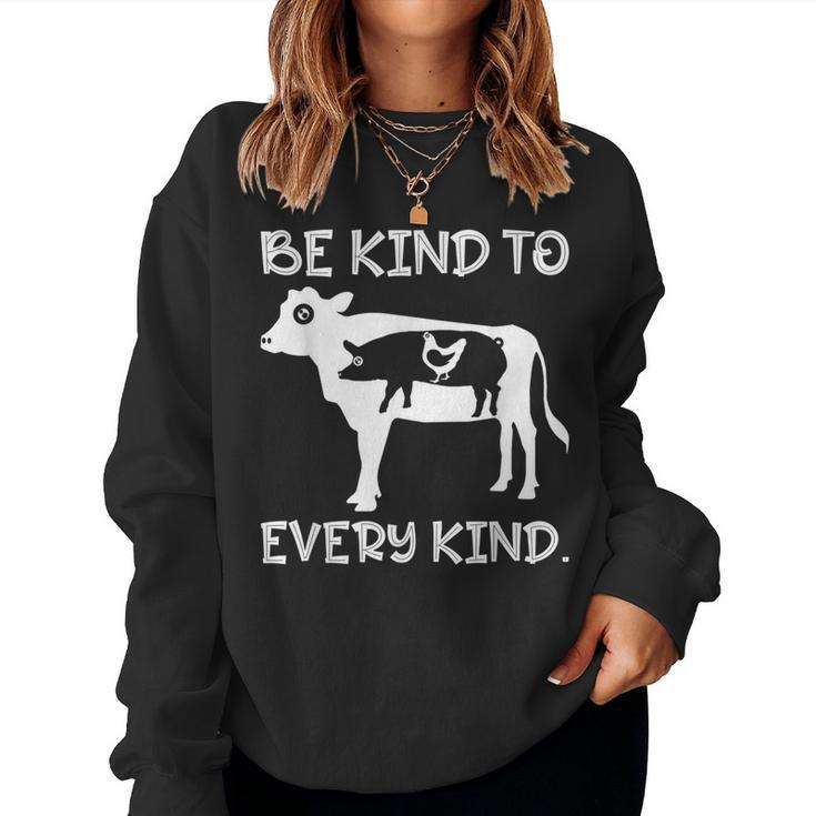 Be Kind To Every Kind Women Sweatshirt