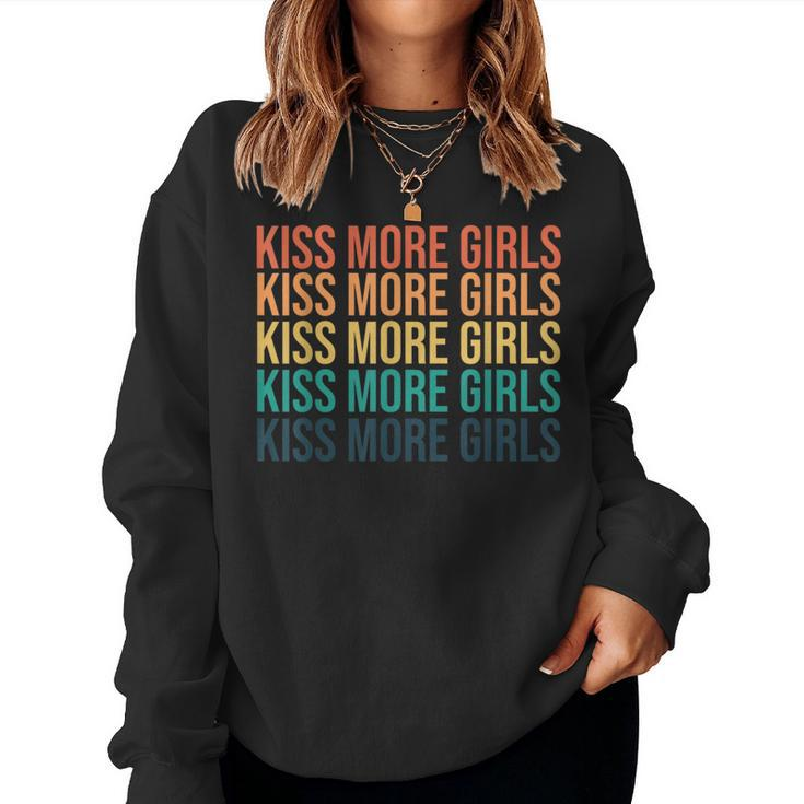 Kiss More Girls Gay Lesbian Pride Lgbt Rainbow Feminist Women Sweatshirt