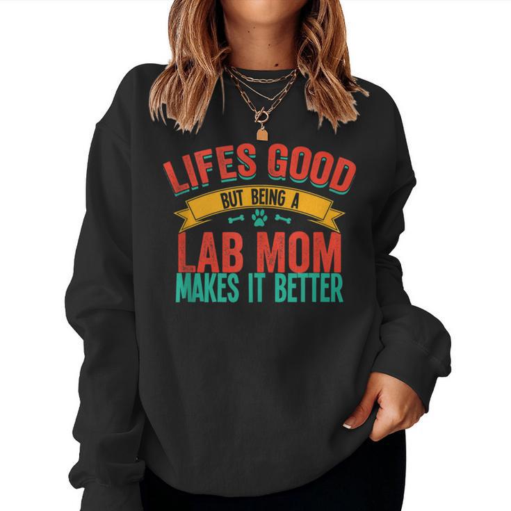 Lab Mom Labrador Dog Lover Saying Quote Women Sweatshirt