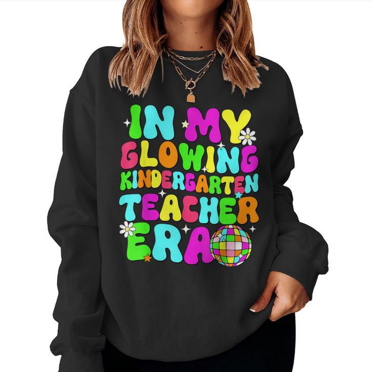 Last Day Of School In My Glowing Kindergarten Teacher Era Women Sweatshirt