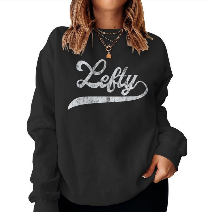 Lefty Left Handed Proud Woman Retro Softball Retro Women Sweatshirt
