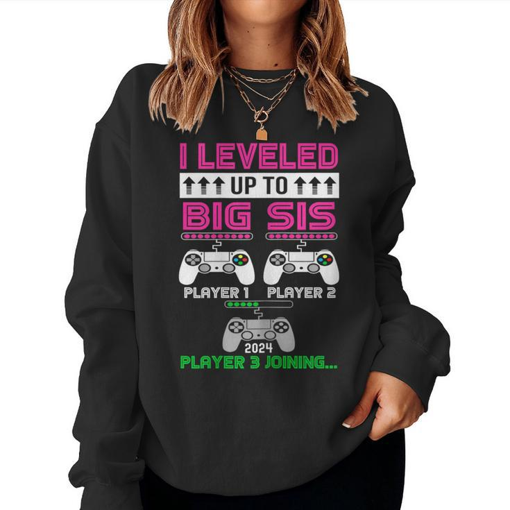 Leveled Up To Big Sister Again 2024 Promoted To Big Sister Women Sweatshirt