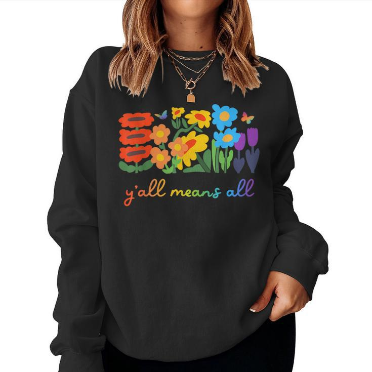 Lgbtq Diversity Y'all Pride Means All Flower Women Sweatshirt