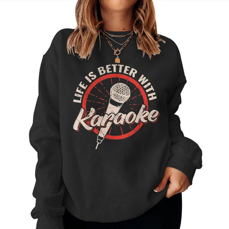 Life Is Better With Karaoke Girl Music Maker Vintage Singer Women Sweatshirt