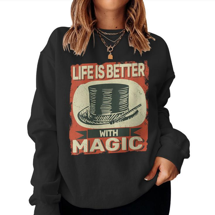 Life Is Better With Magic Vintage Magician Vintage For Men Women Sweatshirt