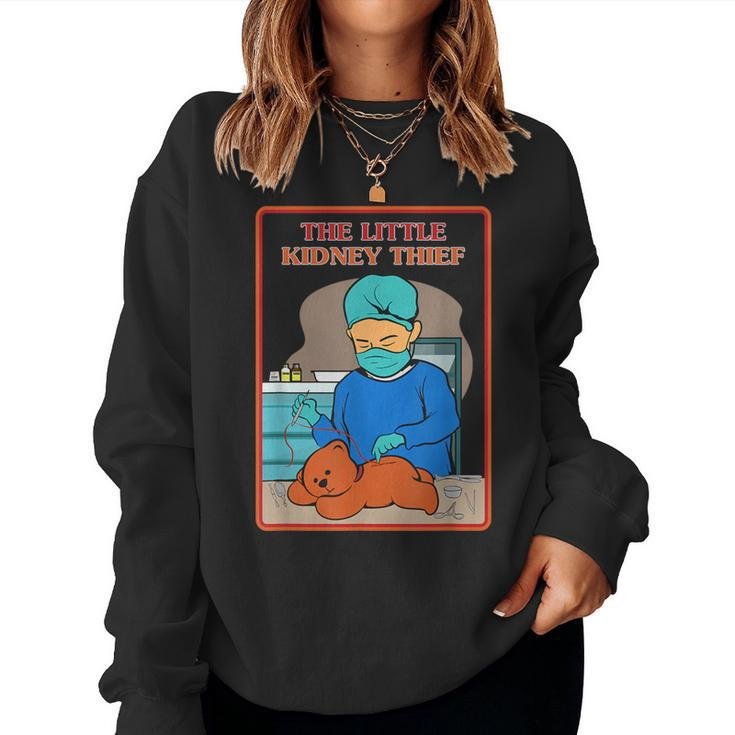 The Little Kidney Thief Sarcastic Graphic Women Sweatshirt