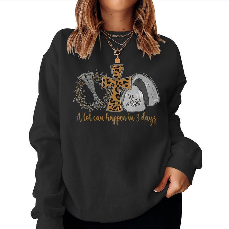 A Lot Can Happen In 3 Days Vintage Christian Easter Day Women Sweatshirt