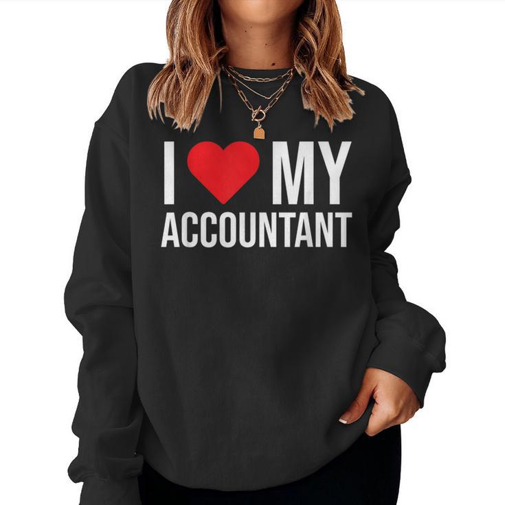 I Love My Accountant Cute Accounting Girlfriend Wife Women Sweatshirt