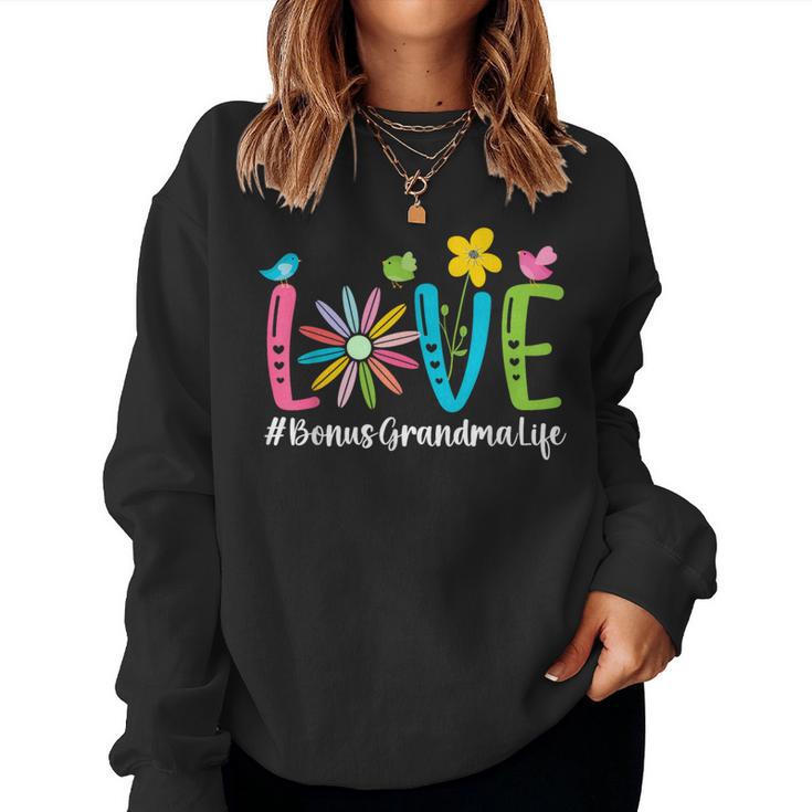 Love Bonus Grandma Life Bonus Grandmother Step Grandma Women Sweatshirt