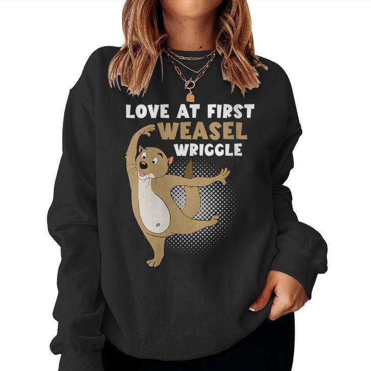 Love At First Weasel Wriggle For Weasel Lovers Women Sweatshirt