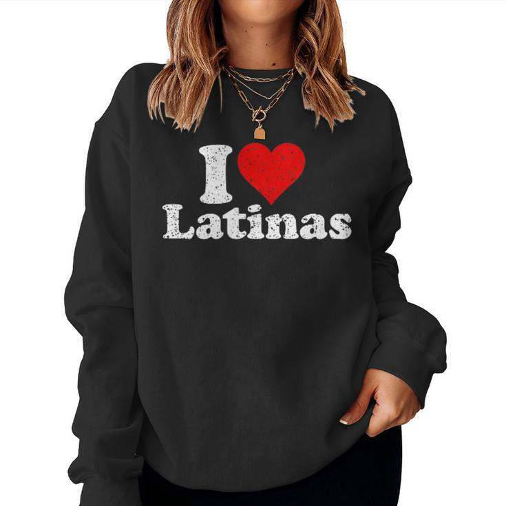 I Love Heart Latinas Girlfriend Wife Women Sweatshirt