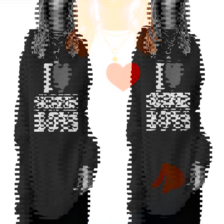 I Love Surfer Boys I Heart Surfer Boys Surf Girls Women Sweatshirt