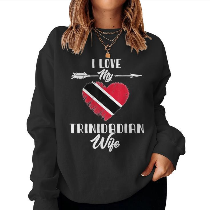 I Love My Trinidadian Wife Trinidad And Tobago Women Sweatshirt