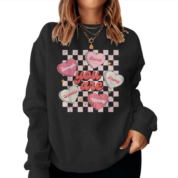 You Are Loved Worthy Enough Candy Heart Teacher Valentine Women Sweatshirt