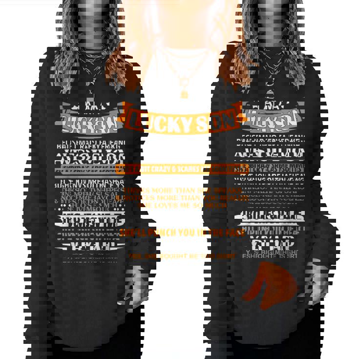 I Am A Lucky Son I'm Raised By Freaking Awesome Mom For Son Women Sweatshirt