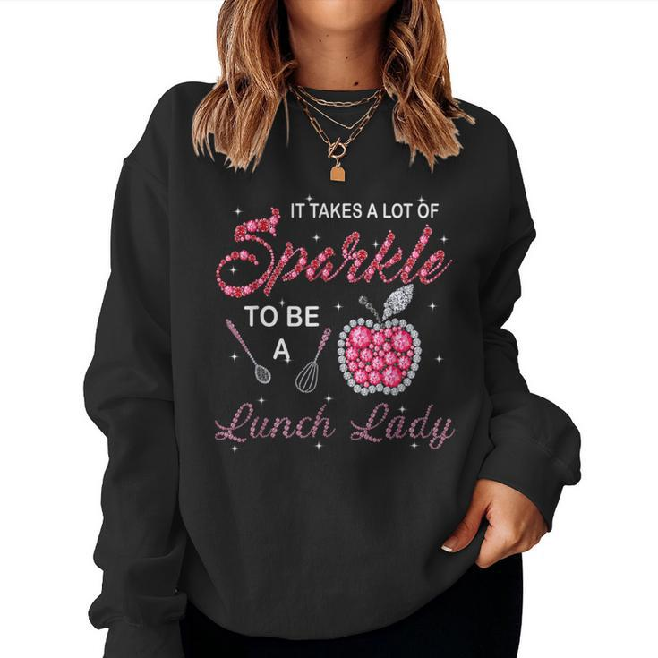 Lunch Lady Woman Cafeteria Worker Takes Sparkle Women Sweatshirt