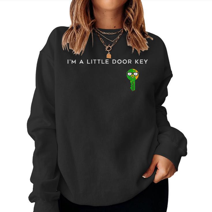 I M A Little Door Key Nerdy Bad Dorky Mom Dad Costume Women Sweatshirt