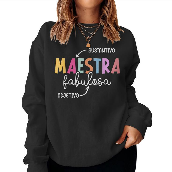 Maestra Fabulosa Maestra De Español Spanish Teacher Women Sweatshirt