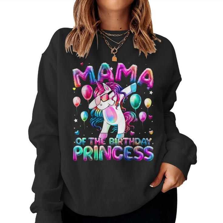 Mama Of The Birthday Princess Girl Dabbing Unicorn Mom Women Sweatshirt