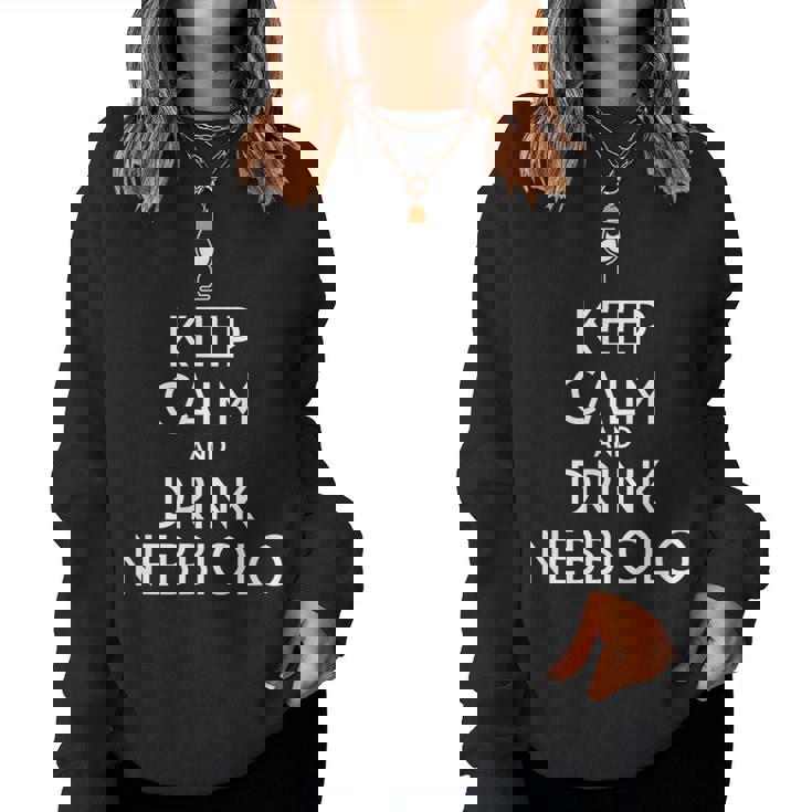 Mantener La Calma Y Beber Nebbiolo Italian Wine Lover Sudadera Mujer