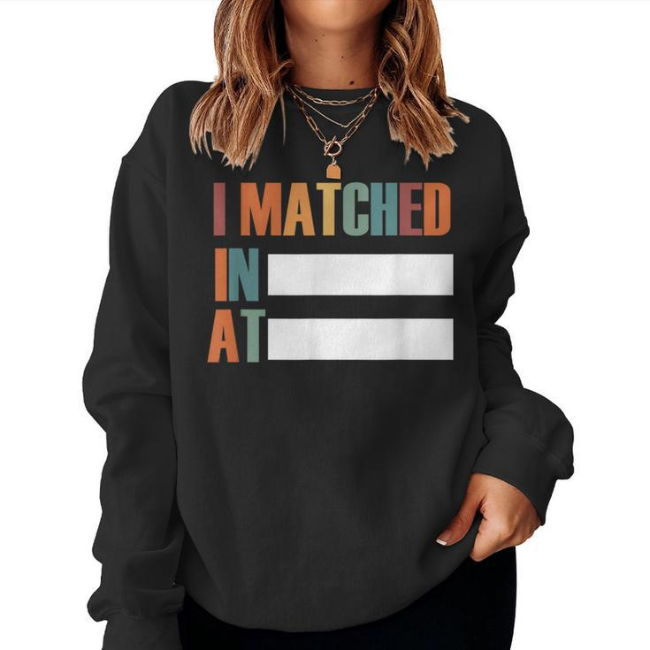 And I Matched Residency Women Sweatshirt