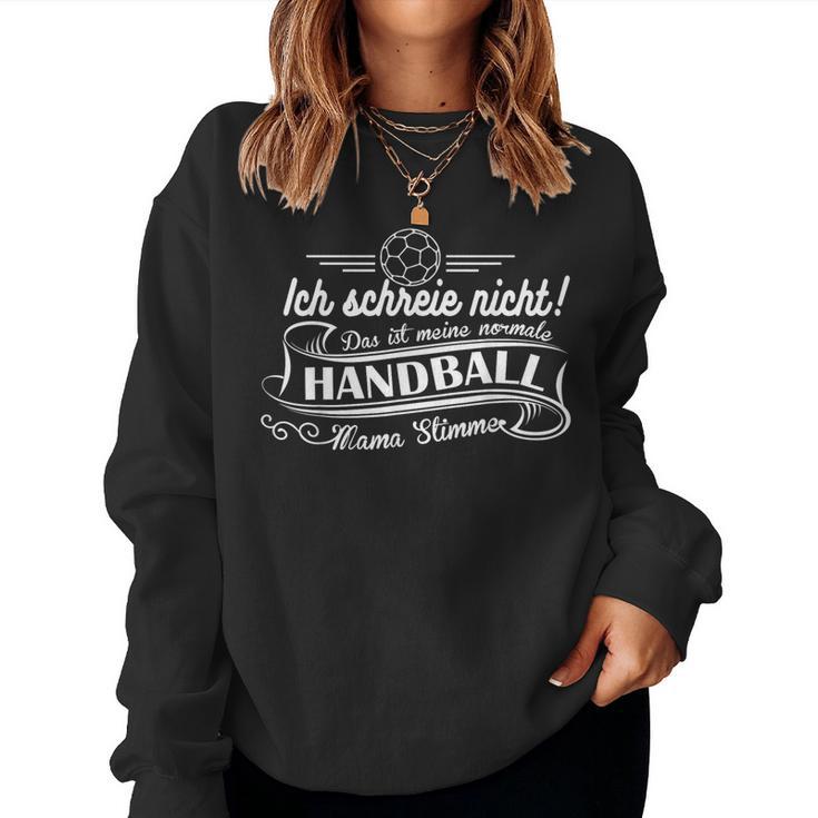 Meine Normal Handball Mamaoice Handball Women's Sweatshirt Frauen