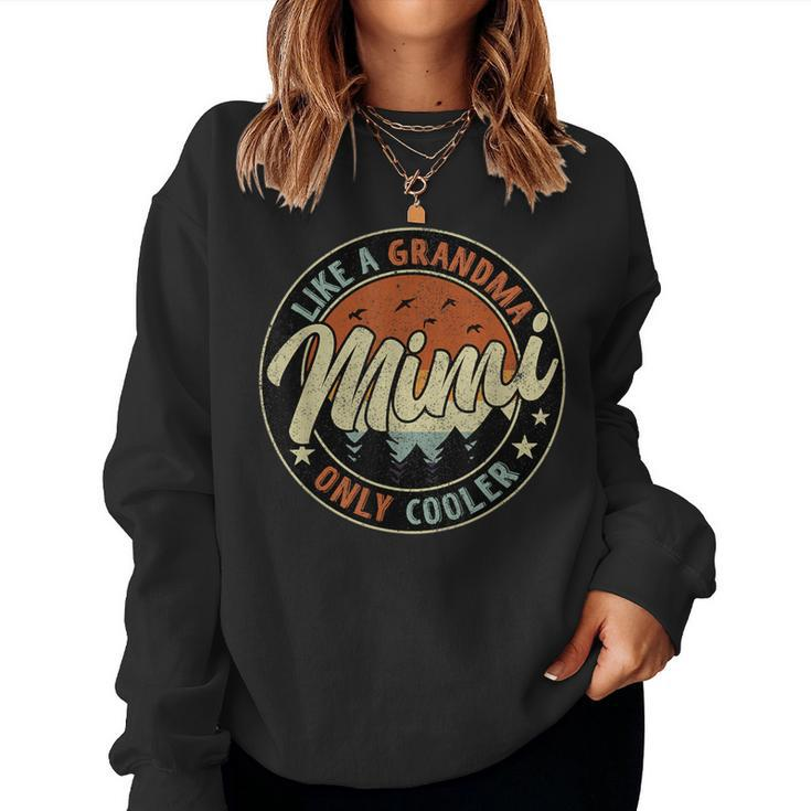 Mimi Like A Grandma Only Cooler Retro Mother's Day Women Sweatshirt