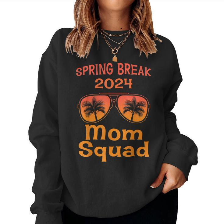 Mom Spring Break Beach Vacation Matching 2024 Women Sweatshirt