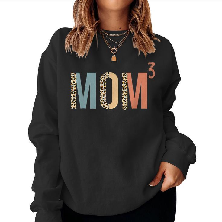 Mom3 Mom Cubed Mother Of Three Mama Of 3 Leopard Women Sweatshirt