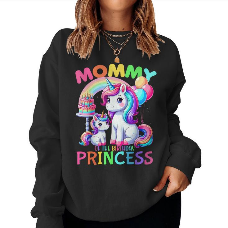 Mommy Of The Birthday Princess Unicorn Mom Women Sweatshirt