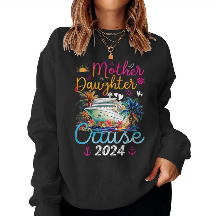 Mother Daughter Cruise 2024 Cruise Ship Vacation Party Women Sweatshirt