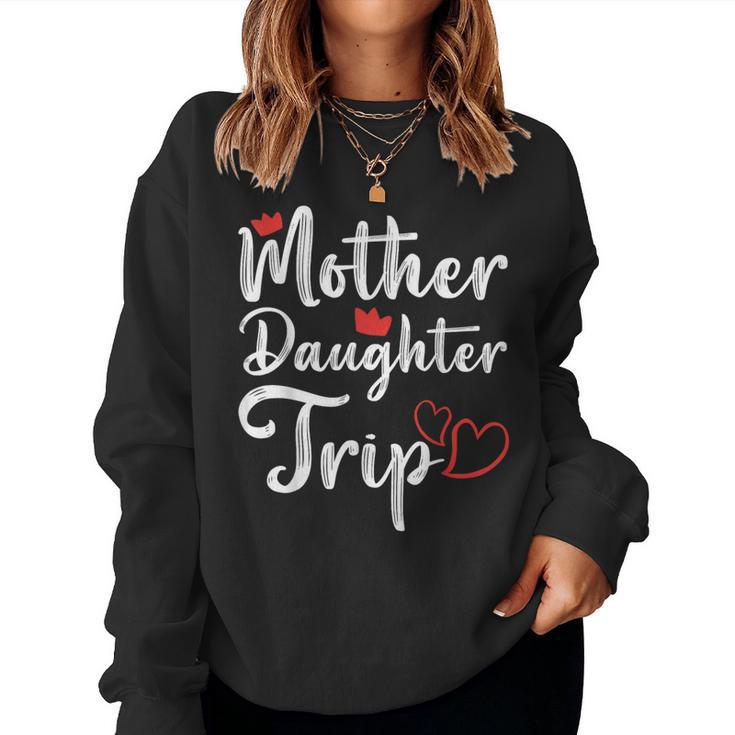 Mother Daughter Trip Family Reunion Summer Vacation 2024 Women Sweatshirt