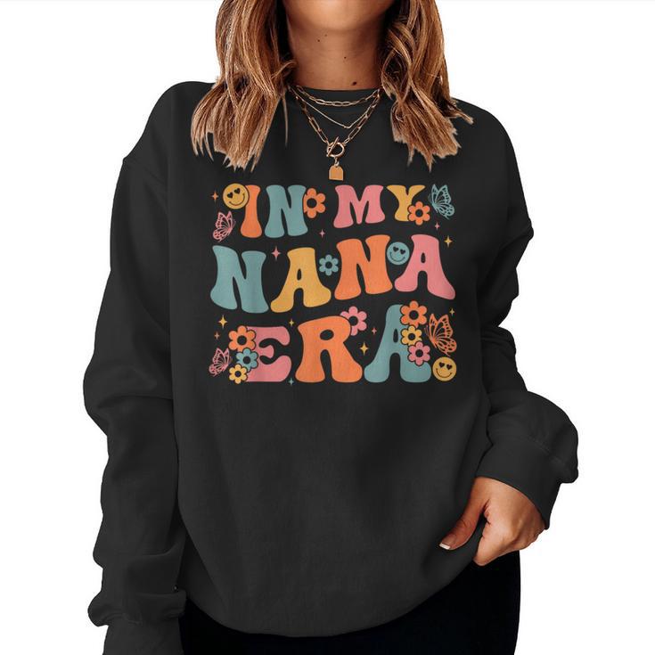 In My Nana Era Baby Announcement For Grandma Mother's Day Women Sweatshirt