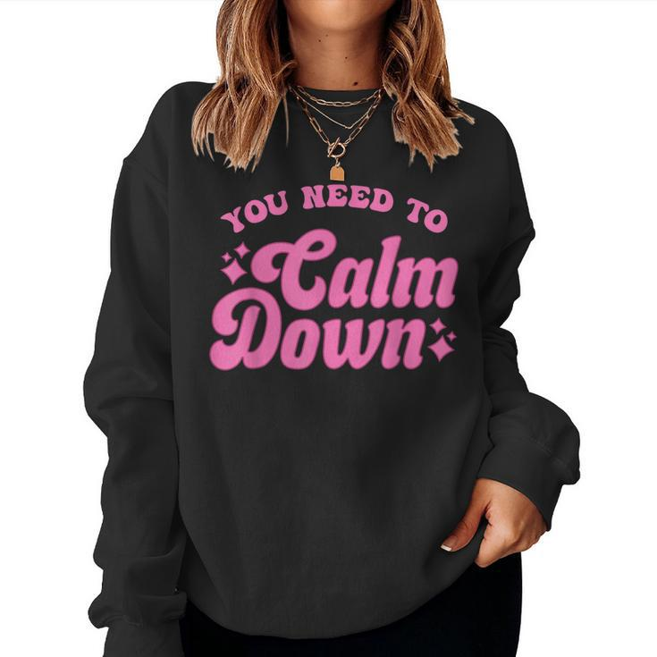 You Need To Calm Down Groovy Retro Quote Concert Music Women Sweatshirt
