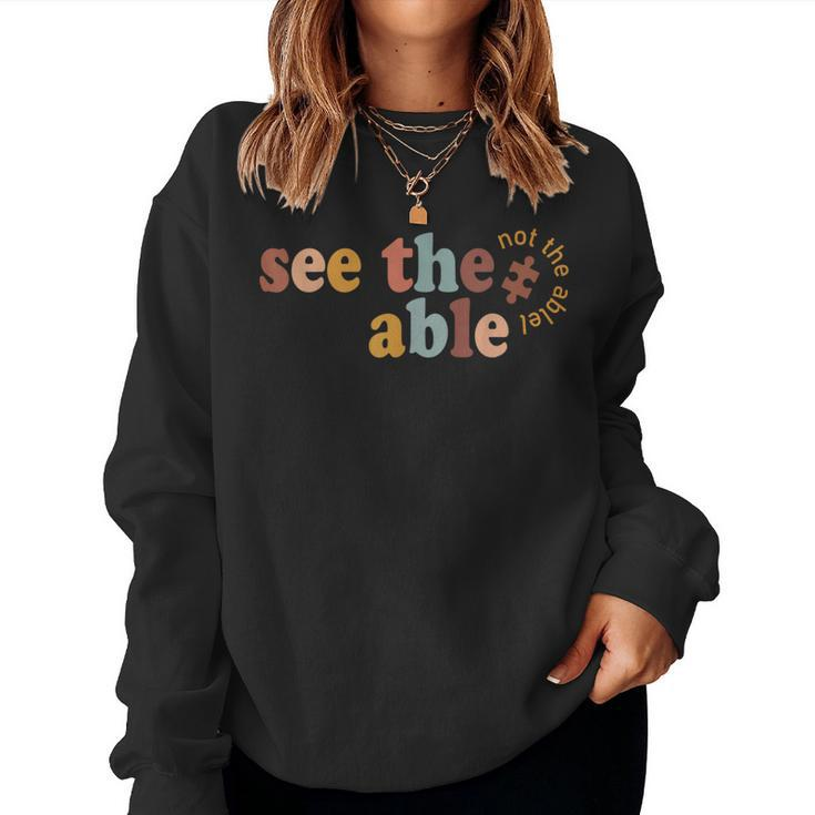 Neurodiversity Sped Teacher See The Able Not Label Autism Women Sweatshirt